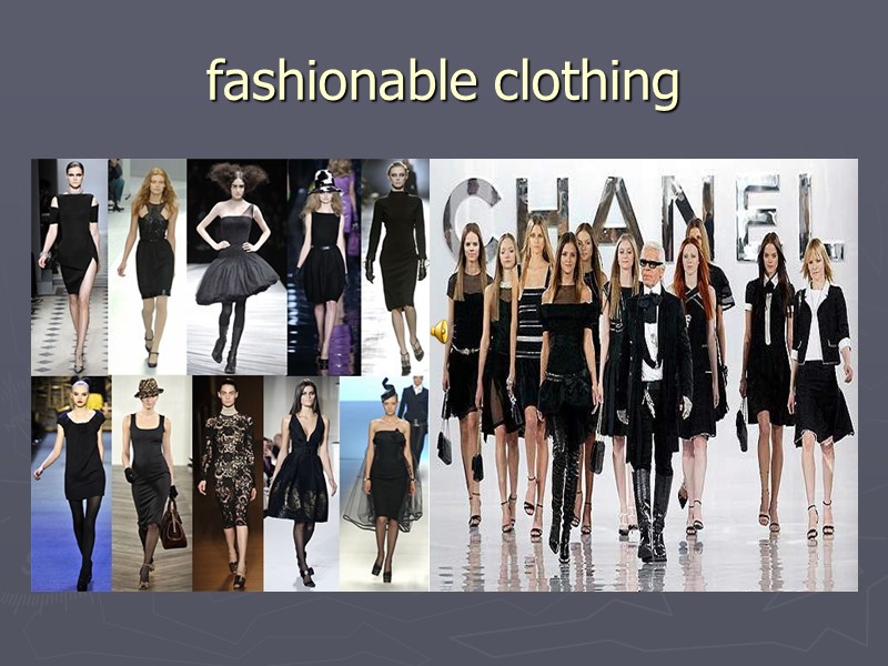 fashionable clothing